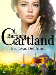 Title: Esclavas del Amor, Author: Barbara Cartland