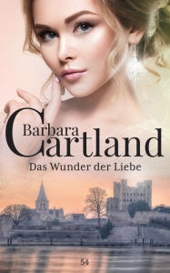 Title: 54. Das Wunder Der Liebe, Author: Barbara Cartland