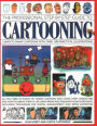The Professional Step-by-Step Guide to Cartooning: Learn To Draw Cartoons With Over 1500 Practical Illustrations; All You Need To Know To Create Cartoon And Comic Strip Characters And How To Bring The To Life Using Props And Imaginative Backgrounds, Inclu