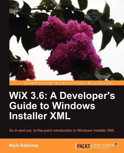 Wix 3.6: A Developer's Guide to Windows Installer XML