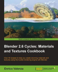 Title: Blender 2.6 Cycles: Materials and Textures Cookbook, Author: Enrico Valenza