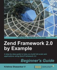 Title: Zend Framework 2.0 by Example: Beginner's Guide, Author: Krishna Shasankar V