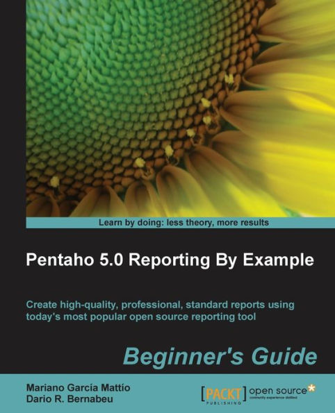 Pentaho 4.0 Reporting by Example: Beginner's Guide