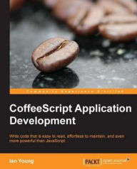 Title: CoffeeScript Application Development, Author: Ian Young