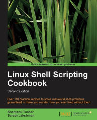 Title: Linux Shell Scripting Cookbook, Second Edition / Edition 2, Author: Shantanu Tushar