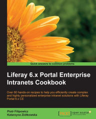 Title: Liferay 6.x Portal Enterprise Intranets Cookbook, Author: Piotr Filipowicz