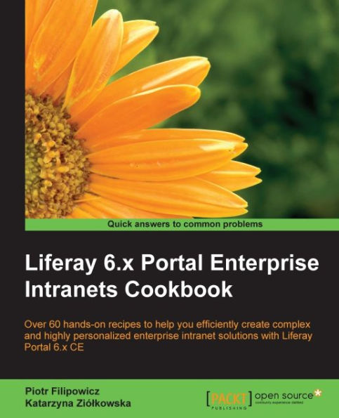 Liferay 6.x Portal Enterprise Intranets Cookbook