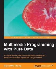 Title: Multimedia Programming with Pure Data, Author: Bryan WC Chung
