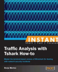 Title: Instant Traffic Analysis with Tshark How-to, Author: Borja Merino