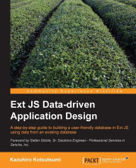 Title: Ext Js Data-Driven Application Design, Author: Kazuhiro Kotsutsumi