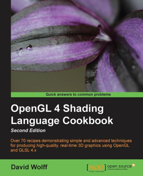 OpenGL 4 Shading Language Cookbook - Second Edition: Acquiring the skills of OpenGL Shading Language is so much easier with this cookbook. You'll be creating graphics rather than learning theory, gaining a high level of capability in modern 3D / Edition 2