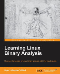 Free online booksLearning Linux Binary Analysis (English literature) RTF MOBI byRyan O'Neill9781782167105