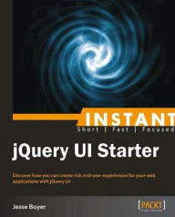 Title: Instant jQuery UI Starter, Author: Jesse Boyer