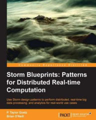 Title: Storm Blueprints: Patterns for Distributed Realtime Computation, Author: P. Taylor Goetz