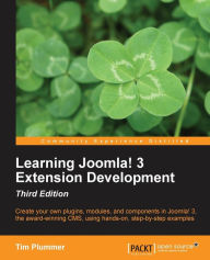 Title: Learning Joomla! 3 Extension Development, Third Edition / Edition 3, Author: Timothy John Plummer