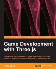 Title: Game Development with Three.js, Author: Isaac Sukin