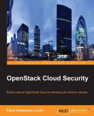 Title: OpenStack Cloud Security, Author: Fabio Alessandro Locati