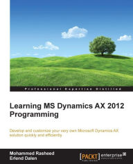 Title: Learning MS Dynamics AX 2012 Programming, Author: Mohammed Rasheed