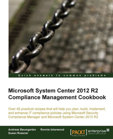 Microsoft System Center 2012 Compliance Management Cookbook