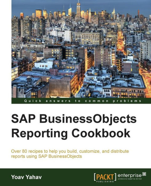 SAP Businessobjects Reporting Cookbook