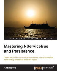 Title: Mastering NServiceBus and Persistence, Author: Rich Helton