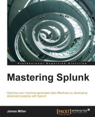 Title: Mastering Splunk, Author: Jim Miller