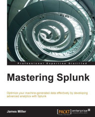 Title: Mastering Splunk, Author: James Miller