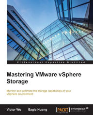 Title: Mastering VMware vSphere Storage, Author: Victor Wu