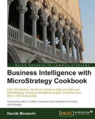 Title: Business Intelligence with MicroStrategy Cookbook, Author: Davide Moraschi