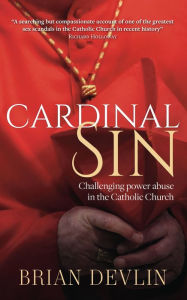 English audio books text free download Cardinal Sin: Challenging Power Abuse in the Catholic Church by  (English literature) 9781782183846 ePub PDF