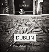 Title: Dublin: A Photographic Essay, Author: Horndog