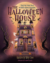 Books to download on mp3 The Halloween House: Thirty-one Putrid Poems and Rotten Rhymes for October  9781782189244 in English by Riley Cain