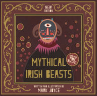 Title: Mythical Irish Beasts: Now with More Beasts!, Author: Mark Joyce
