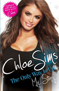 Title: Chloe Sims: The Only Way Is Up: My Story, Author: Chloe Sims