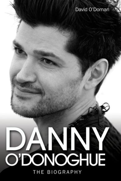 Danny O'Donoghue: The Biography