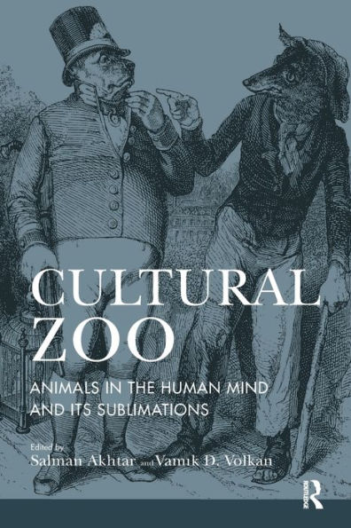 Cultural Zoo: Animals the Human Mind and its Sublimation