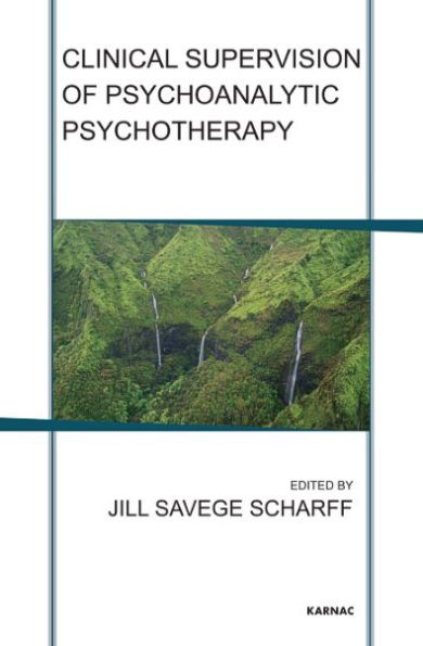 Clinical Supervision of Psychoanalytic Psychotherapy / Edition 1