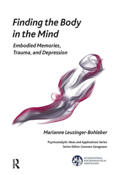 Finding the Body in the Mind: Embodied Memories, Trauma, and Depression