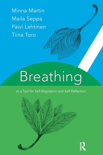 Breathing as a Tool for Self-Regulation and Self-Reflection / Edition 1