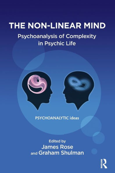 The Non-Linear Mind: Psychoanalysis of Complexity Psychic Life