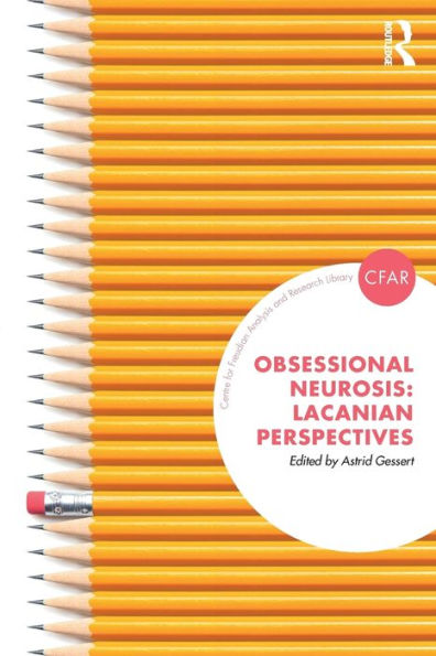 Obsessional Neurosis: Lacanian Perspectives / Edition 1