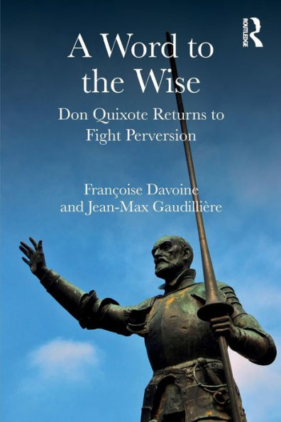 A Word to the Wise: Don Quixote Returns to Fight Perversion / Edition 1