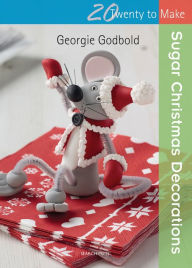 Title: Sugar Christmas Decorations, Author: Georgie Godbold