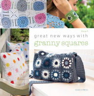 Title: Great New Ways with Granny Squares, Author: Rosa P.