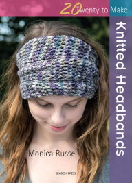 Title: Knitted Headbands, Author: Monica Russel