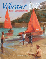 Title: Vibrant Oils, Author: Haidee-Jo Summers