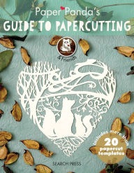 Title: Paper Panda's Guide to Papercutting, Author: Paper Panda