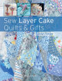 Sew Layer Cake Quilts and Gifts