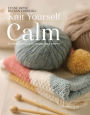 Knit Yourself Calm: A creative path to managing stress