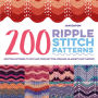 200 Ripple Stitch Patterns: Exciting Patterns To Knit And Crochet For Afghans, Blankets And Throws